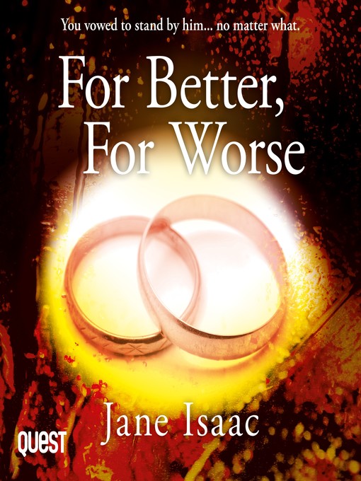 Title details for For Better For Worse by Jane Isaac - Available